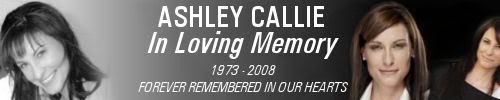 This Blog Is Dedicated To The Memory of Ashley Callie