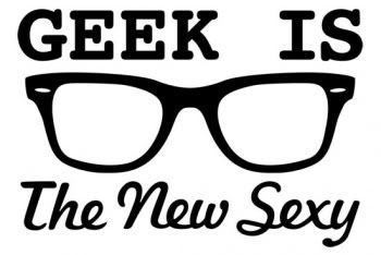 sexy geek photo: Geek = Sexy Geekisthenewsexy.jpg